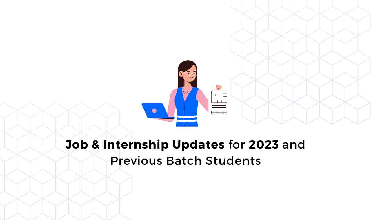 Job & Internship Updates for 2023 and Previous Batch Students
